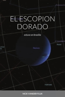 EL ESCOPION DORADO-estuve en brasilia-: cuento 1716950724 Book Cover