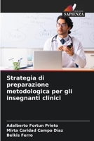 Strategia di preparazione metodologica per gli insegnanti clinici (Italian Edition) 6206933008 Book Cover