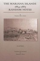 The Mariana Islands: 1884-1887 Random Notes 1878453882 Book Cover