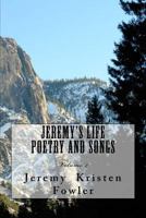 Jeremy's Life Poetry & Songs: Volume 2 1500636126 Book Cover