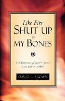 Like Fire Shut Up In My Bones 1591606683 Book Cover