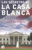 Los Secretos de la Casa Blanca: Los Grandes Escandalos de la Politica Exterior de los Estados Unidos 849352137X Book Cover