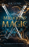 Malicious Magic: An Urban Fantasy Adventure 8293663529 Book Cover