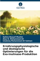 Ernährungsphysiologische und ökologische Optimierungen für die Exo-Inulinase-Produktion 6206694828 Book Cover