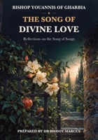The Song of Divine Love: Reflections on the Song of Songs 1923901583 Book Cover