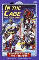 In the Cage : Four Goalie Greats (All Aboard Reading. Station Stop 3) 044842083X Book Cover