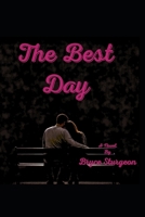 The Best Day (Nick Shaw Series) B0F3XYBZCZ Book Cover