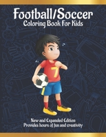 Football/Soccer coloring book for kids: Awesome Football/Soccer Coloring Books with Fun Easy and Relaxing Pages Gifts for Kids & Teens B08P29DCNX Book Cover