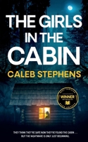 THE GIRLS IN THE CABIN an absolutely unputdownable psychological thriller packed with heart-stopping twists 1804059188 Book Cover