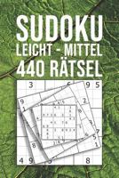 SUDOKU leicht - mittel 440 Rätsel: 110 Seiten Knobel-Spaß in Reisegröße ca. DIN A5 Für Einsteiger und Kenner 173095944X Book Cover