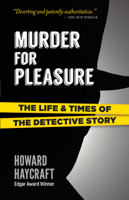 Murder for Pleasure: The Life and Times of the Detective Story 0881840718 Book Cover