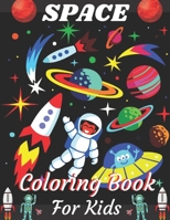 Space Coloring Book For Kids: A Variety Of Space Coloring Pages For Children's Coloring Pages With Planets, Stars, Astronauts, Space Ships and More! B08JM58WJ9 Book Cover
