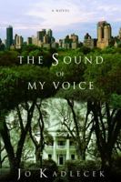The Sound of My Voice 1578568587 Book Cover