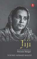Jiji: the trials and tribulations of Parveena Ahangar 8194665124 Book Cover