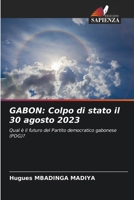 Gabon: Colpo di stato il 30 agosto 2023 (Italian Edition) 6206657418 Book Cover