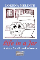 Life in a Jar: A story for all cookie lovers 1673462375 Book Cover