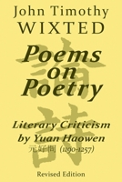 Poems on Poetry: Literary Criticism by Yuan Haowen  (1190-1257) (Quirin Pinyin Updated Editions (QPUE)) 192216934X Book Cover