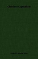 Classless Capitalism 1406759139 Book Cover