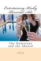 Entertaining Kinky Personal Ads 1493666169 Book Cover