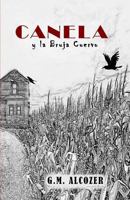 Canela: y La Bruja Cuervo (Black and White Version) 1720693102 Book Cover