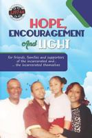 Hope, Encouragement and Light for Friends, Families and Supporters of the Incarcerated and the Incarcerated Themselves 0578212196 Book Cover