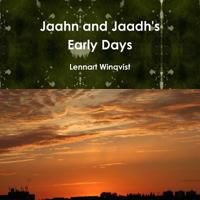 Jaahn and Jaadh's Early Days 1329895681 Book Cover