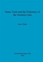 Stone Tools and the Prehistory of the Northern Isles 1841719102 Book Cover