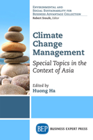 Climate Change Management: Special Topics in the Context of Asia 1947843273 Book Cover