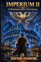 Imperium 2: Il Richiamo della Città Eterna (Trilogia di Gaia) (Italian Edition) B0GXV91N2N Book Cover