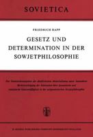 Gesetz Und Determination in Der Sowjetphilosophie: Zur Gesetzeskonzeption Des Dialektischen Materialismus Unter Besonderer Berucksichtigung Der Diskussion Uber Dynamische Und Statistische Gesetzmassig 9401034605 Book Cover