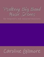 Psaltery Big Band Music Scores: for beginners and seasoned musicians 198110187X Book Cover