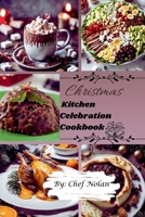 Christmas Kitchen Celebration Cookbook B0CRPK653L Book Cover