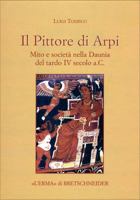 Il Pittore Di Arpi: Mito E Societa Nella Daunia del Tardo IV Secolo A.C 8882655180 Book Cover