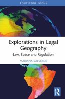 Explorations in Legal Geography: Law, Space and Regulation 1041009836 Book Cover
