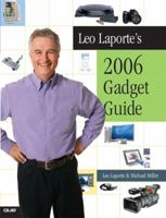 Leo Laporte's 2006 Gadget Guide (Laporte Press) 0789733951 Book Cover