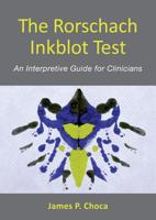 The Rorschach Inkblot Test: An Interpretive Guide for Clinicians 1433812002 Book Cover