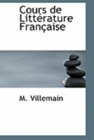 Cours de Litterature Francaise (Classic Reprint) 0554984792 Book Cover