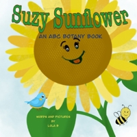 Suzy Sunflower: An ABC Botany Book B099T7SQG7 Book Cover
