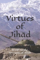 Virtues of Jihād: A Gift to the Servants of Allāh B0BR71H7MT Book Cover