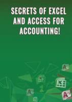 Secrets of Excel and Access for Accounting! 1948433214 Book Cover