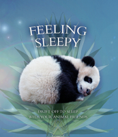 Feeling Sleepy: Drift Off to Sleep with Your Animal Friends 0228103177 Book Cover
