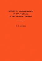 Degree of Approximation by Polynomials in the Complex Domain. (AM-9), Volume 9 0691095728 Book Cover
