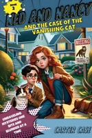Ned and Nancy and the Case of the Vanishing Cat 1951434250 Book Cover