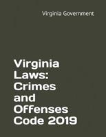 Virginia Laws: Crimes and Offenses Code 2019 1093830700 Book Cover