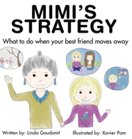 MIMI'S STRATEGY What to do when your best friend moves away 1953255213 Book Cover