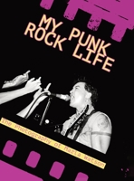 My Punk Rock Life: The Photography of Marla Watson 1739443853 Book Cover