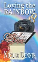 Loving the Rainbow 1944770399 Book Cover