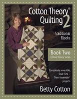 Cotton Theory Quilting 2: Traditional Blocks (Cotton Theory) 0977261115 Book Cover