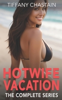 Hotwife Vacation: The Complete Series B0DPTJ9WWN Book Cover