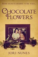 Chocolate Flowers 0991013263 Book Cover